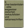 B Cher-Bestenlisten - Stille Wegweiser Zwischen Verkaufslisten Und Reklameschriften door Christiane H. Rl