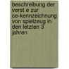 Beschreibung Der Verst E Zur Ce-Kennzeichnung Von Spielzeug In Den Letzten 3 Jahren by Jan-Henrik Kossmann