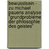 Bewusstsein - Zu Michael Pauens Analyse "Grundprobleme Der Philosophie Des Geistes"