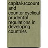 Capital-Account And Counter-Cyclical Prudential Regulations In Developing Countries door United Nations: Economic and Social Commission for Asia and the Pacific