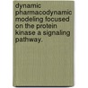 Dynamic Pharmacodynamic Modeling Focused On The Protein Kinase A Signaling Pathway. door Jee Eun Lee