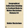 Geographical Collections Relating To Scotland Made By Walter Macfarlane (Volume 51) door Walter MacFarlane