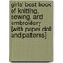 Girls' Best Book of Knitting, Sewing, and Embroidery [With Paper Doll and Patterns]