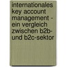 Internationales Key Account Management - Ein Vergleich Zwischen B2B- Und B2C-Sektor door Florian Kleemann