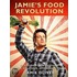 Jamie's Food Revolution: Rediscover How To Cook Simple, Delicious, Affordable Meals