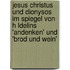 Jesus Christus Und Dionysos Im Spiegel Von H Ldelins 'Andenken' Und 'Brod Und Wein'