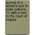 Journal Of A Winter's Tour In India (Volume 1); With A Visit To The Court Of Nepaul