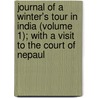 Journal Of A Winter's Tour In India (Volume 1); With A Visit To The Court Of Nepaul door Francis Egerton