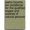 Lawful Income Tax Avoidance For The Qualified Wages And Salaries Of Natural Persons door Attorney Richard C. DiMare