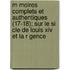 M Moires Complets Et Authentiques (17-18); Sur Le Si Cle De Louis Xiv Et La R Gence