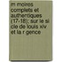 M Moires Complets Et Authentiques (17-18); Sur Le Si Cle De Louis Xiv Et La R Gence