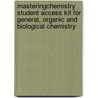 Masteringchemistry Student Access Kit For General, Organic And Biological Chemistry door Karen C. Timberlake
