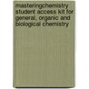 Masteringchemistry Student Access Kit For General, Organic And Biological Chemistry by Karen C. Timberlake