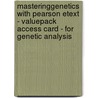 Masteringgenetics With Pearson Etext - Valuepack Access Card - For Genetic Analysis door Mark Sanders