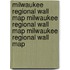 Milwaukee Regional Wall Map Milwaukee Regional Wall Map Milwaukee Regional Wall Map