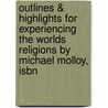 Outlines & Highlights For Experiencing The Worlds Religions By Michael Molloy, Isbn door Cram101 Textbook Reviews