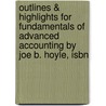 Outlines & Highlights For Fundamentals Of Advanced Accounting By Joe B. Hoyle, Isbn door Joe Hoyle