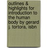 Outlines & Highlights For Introduction To The Human Body By Gerard J. Tortora, Isbn door Gerard Tortora