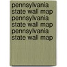 Pennsylvania State Wall Map Pennsylvania State Wall Map Pennsylvania State Wall Map door Rand McNally