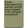 Physik - Sekundarschule Sachsen-Anhalt. Neue Ausgabe 9./10. Schuljahr. Schülerbuch door Rolf Otto