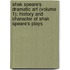 Shak Speare's Dramatic Art (Volume 1); History And Character Of Shak Speare's Plays
