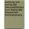 Sichtung Und Aufriss Der Sekundarliteratur Zum Thema Des Klassischen Kriminalromans by Miriam Herbst
