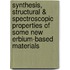 Synthesis, Structural & Spectroscopic Properties Of Some New Erbium-Based Materials