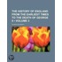 The History Of England From The Earliest Times To The Death Of George Ii (volume 3)