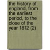 The History Of England, From The Earliest Period, To The Close Of The Year 1812 (2) door John Bigland