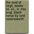 The Neid Of Virgil, Books Vii.-Xii., Tr. Into Engl. Blank Verse By Lord Ravensworth