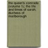 The Queen's Comrade (Volume 1); The Life And Times Of Sarah, Duchess Of Marlborough