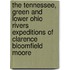 The Tennessee, Green And Lower Ohio Rivers Expeditions Of Clarence Bloomfield Moore