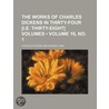 The Works Of Charles Dickens In Thirty-Four [I.E. Thirty-Eight] Volumes (16, No. 1) by Charles Dickens
