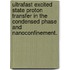 Ultrafast Excited State Proton Transfer In The Condensed Phase And Nanoconfinement.