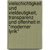 Vielschichtigkeit Und Vieldeutigkeit, Transparenz Und Offenheit In *Moderner Lyrik* door Wolfgang Ruttkowski