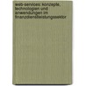Web-Services: Konzepte, Technologien Und Anwendungen Im Finanzdienstleistungssektor by Gregor Meyer