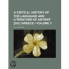 A Critical History Of The Language And Literature Of Antient [Sic] Greece (Volume 5) by William Mure