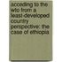 Acceding To The Wto From A Least-Developed Country Perspective: The Case Of Ethiopia