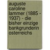 Auguste Caroline Lammer (1885 - 1937) - Die Bisher Einzige Bankgrunderin Osterreichs door Martin Gschwandtner