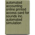 Automated Accounting Online Printed Access Card For Sounds Inc. Automated Simulation