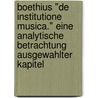 Boethius "De Institutione Musica." Eine Analytische Betrachtung Ausgewahlter Kapitel by Yvonne Stingel