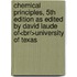 Chemical Principles, 5Th Edition As Edited By David Laude Of<br/>University Of Texas