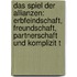 Das Spiel Der Allianzen: Erbfeindschaft, Freundschaft, Partnerschaft Und Komplizit T