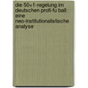 Die 50+1-Regelung Im Deutschen Profi-Fu Ball: Eine Neo-Institutionalistische Analyse by Mark Wellings