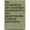 Die Verwendung Der Vierzeiligen Strophenform In Den Gedichtbanden Ingeborg Bachmanns door Ariane Wischnik