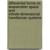 Differential Forms On Wasserstein Space And Infinite-Dimensional Hamiltonian Systems door Wilfred Gangbo