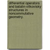 Differential Operators And Batalin-Vilkovisky Structures In Noncommutative Geometry. door Travis Schedler