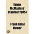 Edwin Mcmasters Stanton; The Autocrat Of Rebellion, Emancipation, And Reconstruction