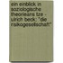 Ein Einblick In Soziologische Theorieans Tze - Ulrich Beck: "Die Risikogesellschaft"