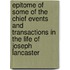 Epitome Of Some Of The Chief Events And Transactions In The Life Of Joseph Lancaster
